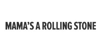 Mama's a Rolling Stone